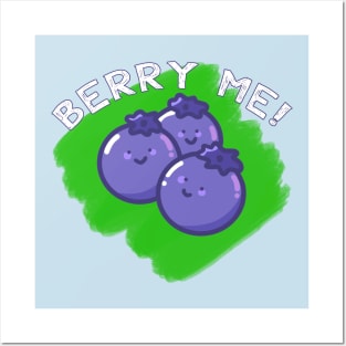 Berry me! Posters and Art